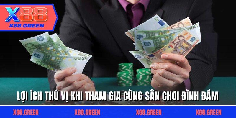Lợi ích thú vị khi tham gia cùng sân chơi đình đám