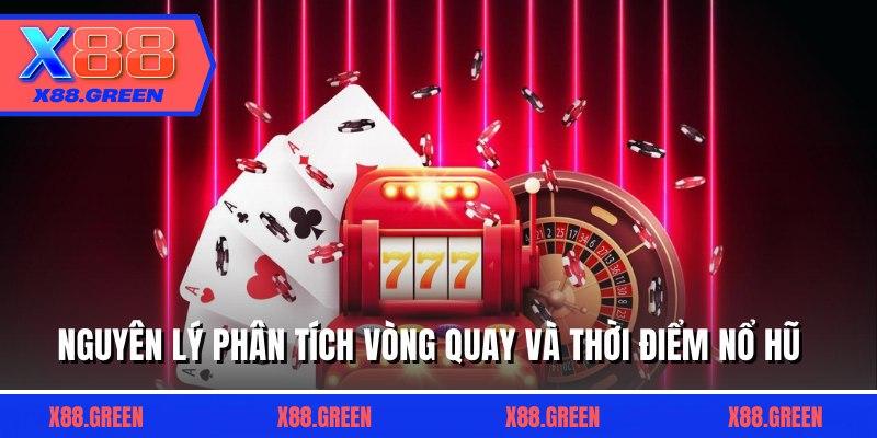 Nguyên lý phân tích vòng quay và thời điểm nổ hũ